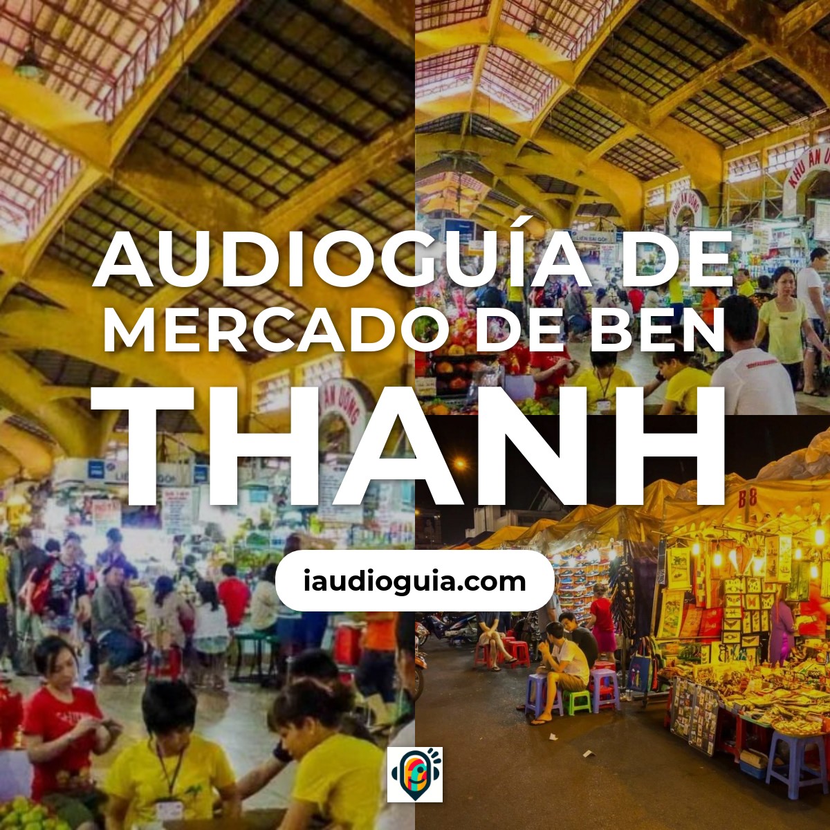 Audioguía de Mercado Ben Thanh