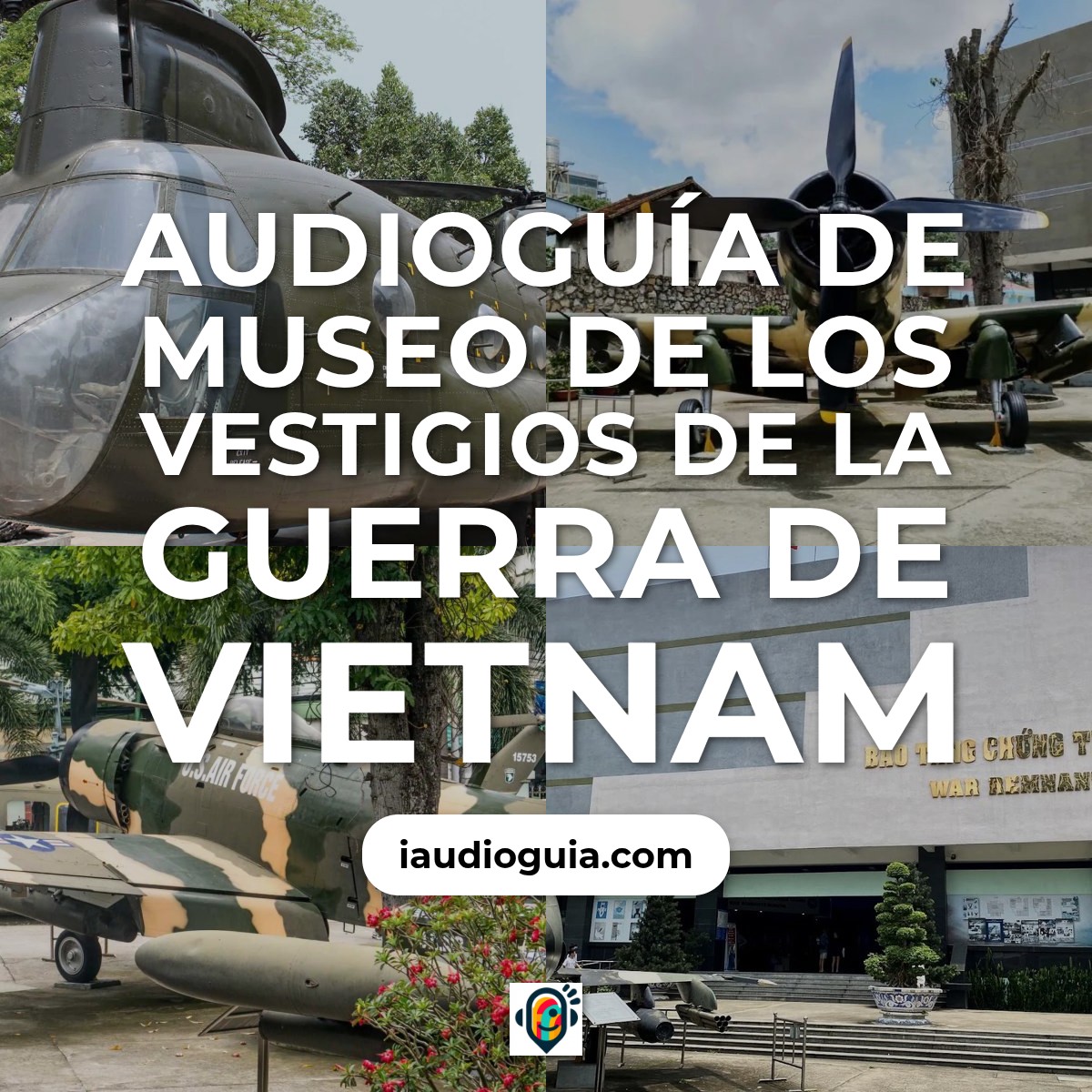 Museo de los Vestigios de la Guerra de Vietnam