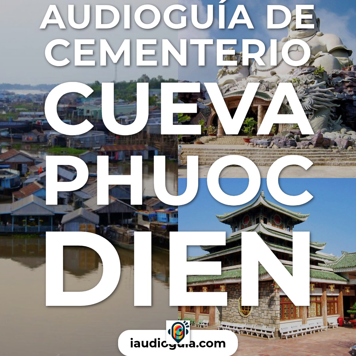 Audioguía de Cementerio Cavern Phuoc Dien