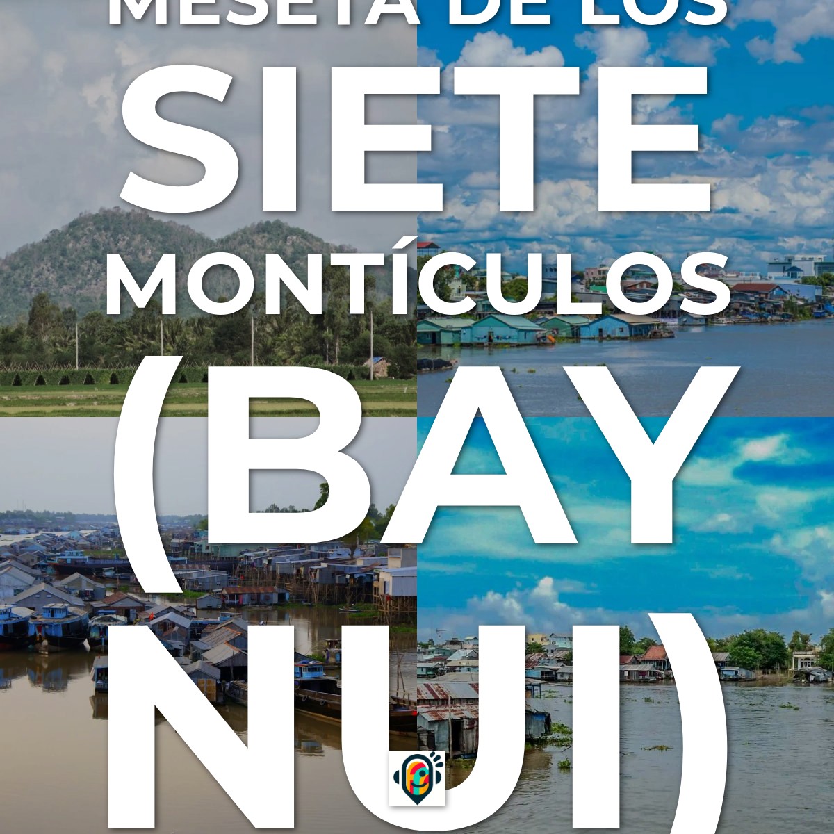 Audioguía de Meseta Siete Monticulos Bay Nui