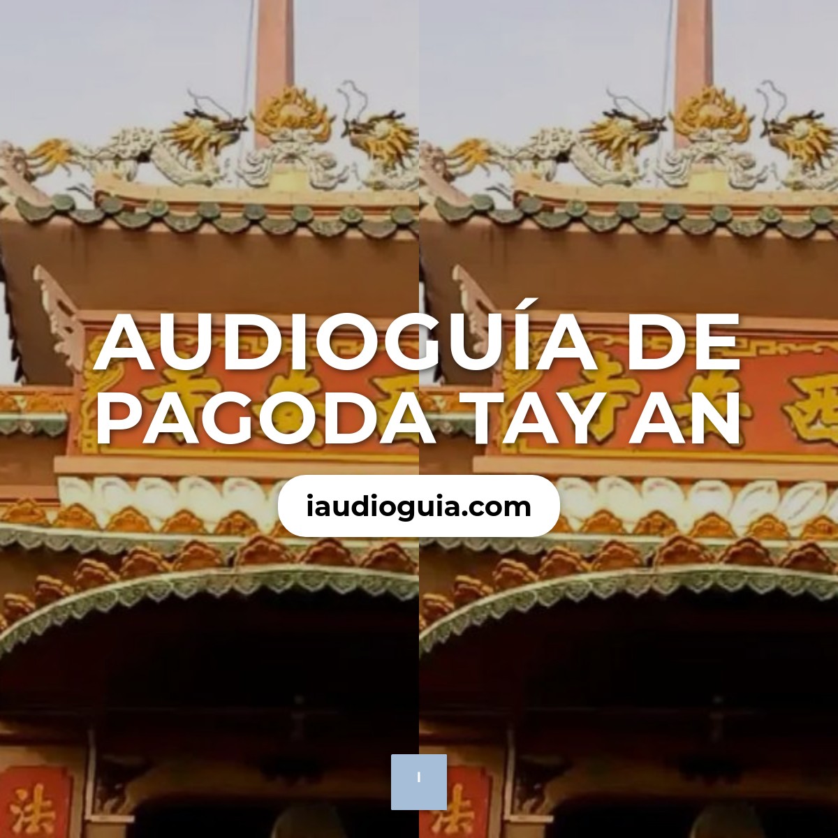 Audioguía de Pagoda Tay An