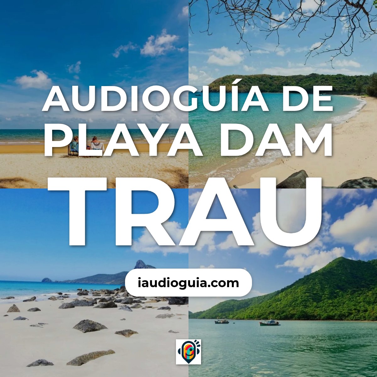 Audioguía de Playa Dam Trau