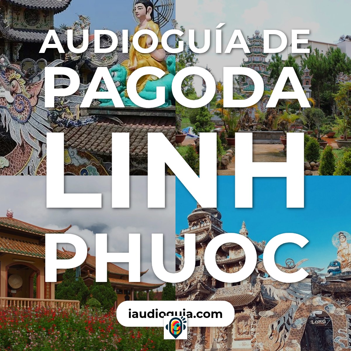 Audioguía de Pagoda Linh Phuoc