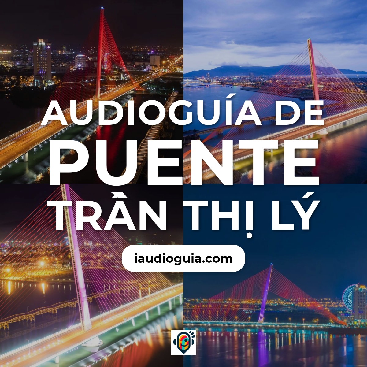 Audioguía de Puente Del Tran Thi Ly Tran Thi Ly Puente