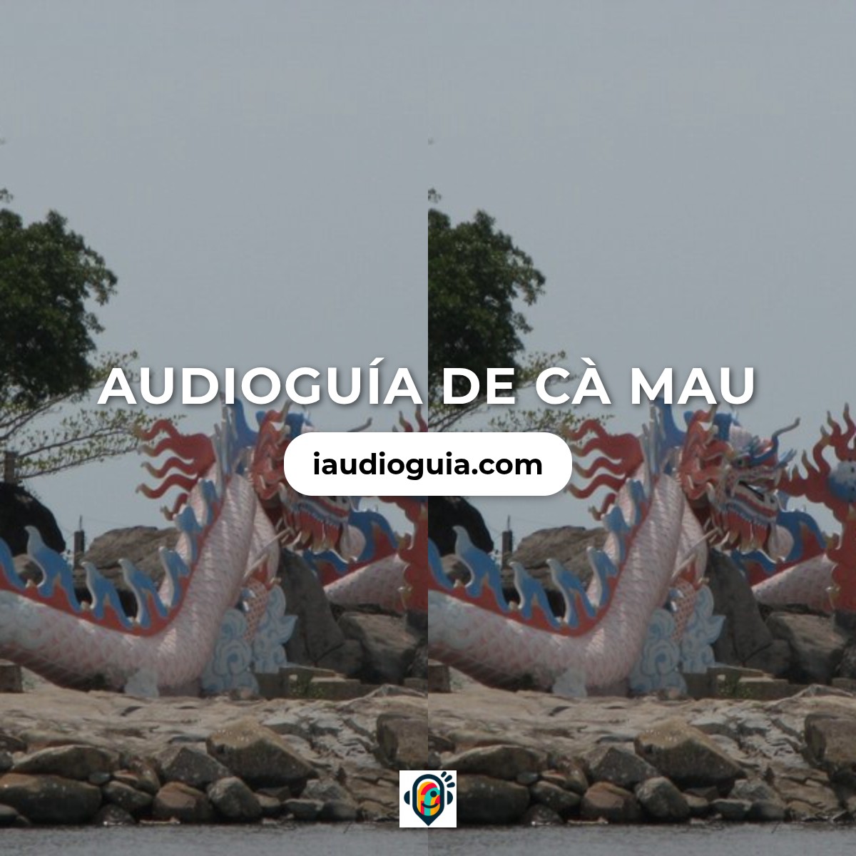 Audioguía de Ca Mau
