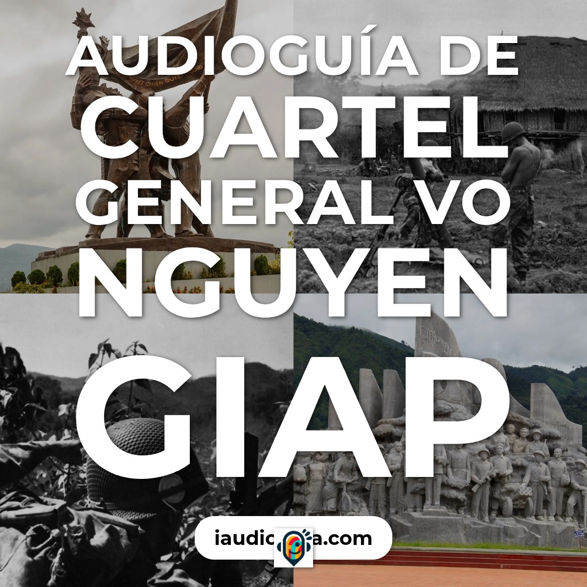 Audioguía de Cuartel General Vo Nguyen Giap