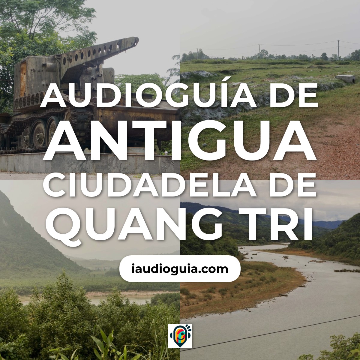 Audioguía de Antigua Ciudadela Quang Tri