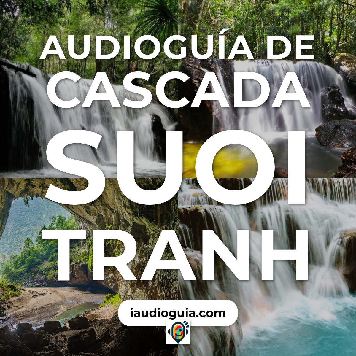 Audioguía de Cascada Suoi Tranh