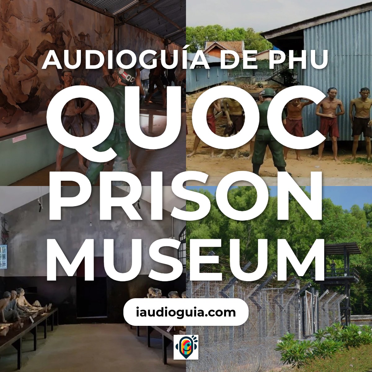 Audioguía de Hu Quoc Prison Museo