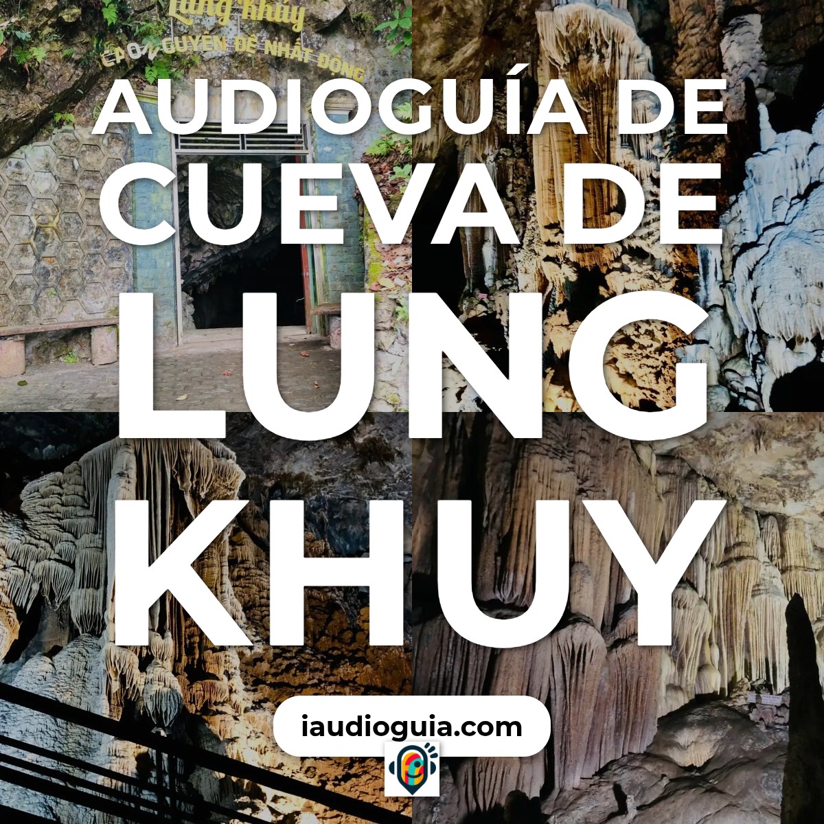 Audioguía de Cueva Lung Khuy