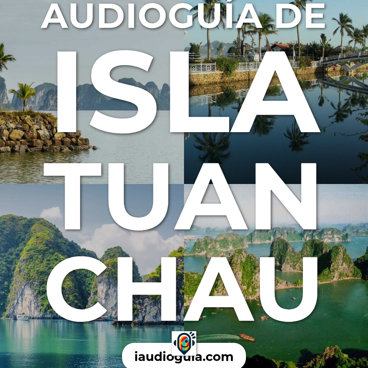 Audioguía de Isla Tuan Chau