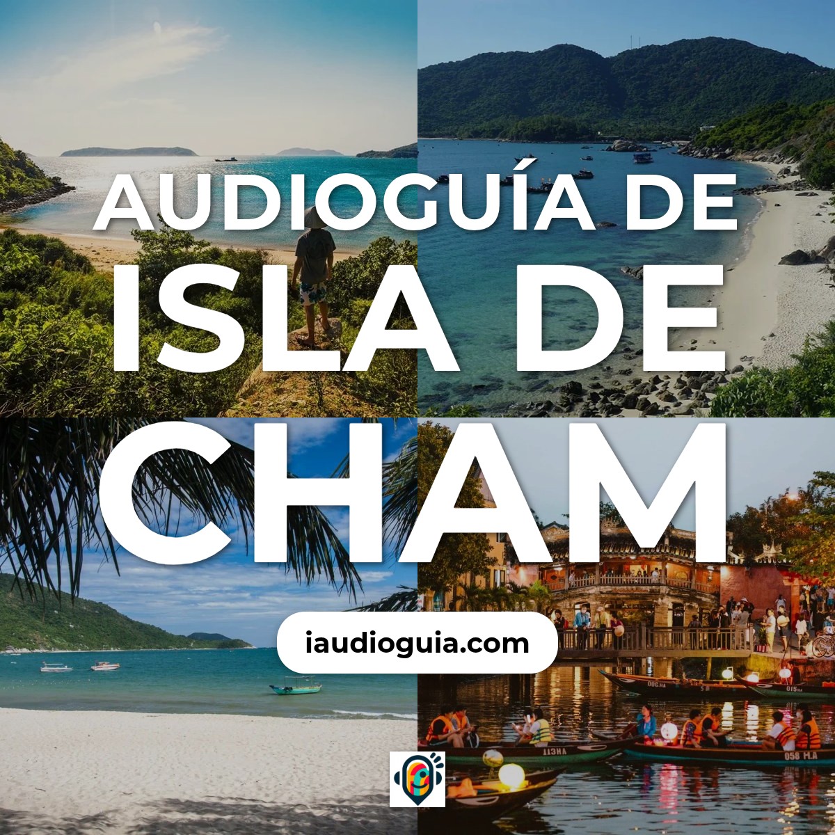 Audioguía de Isla Cham