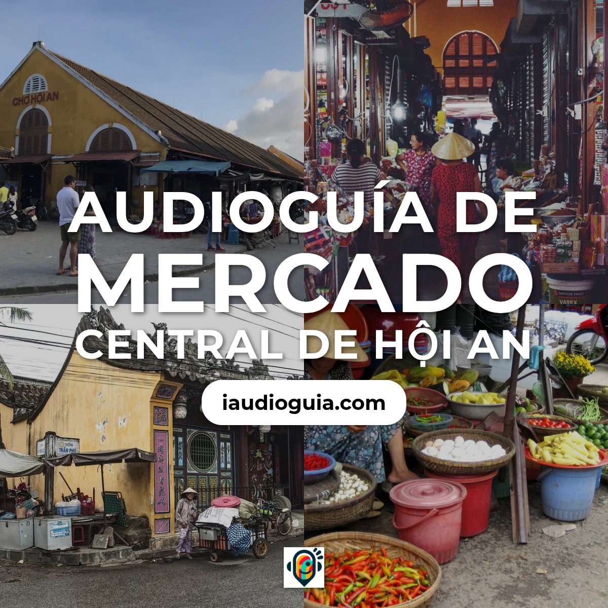 Audioguía de Mercado Central Hoi An