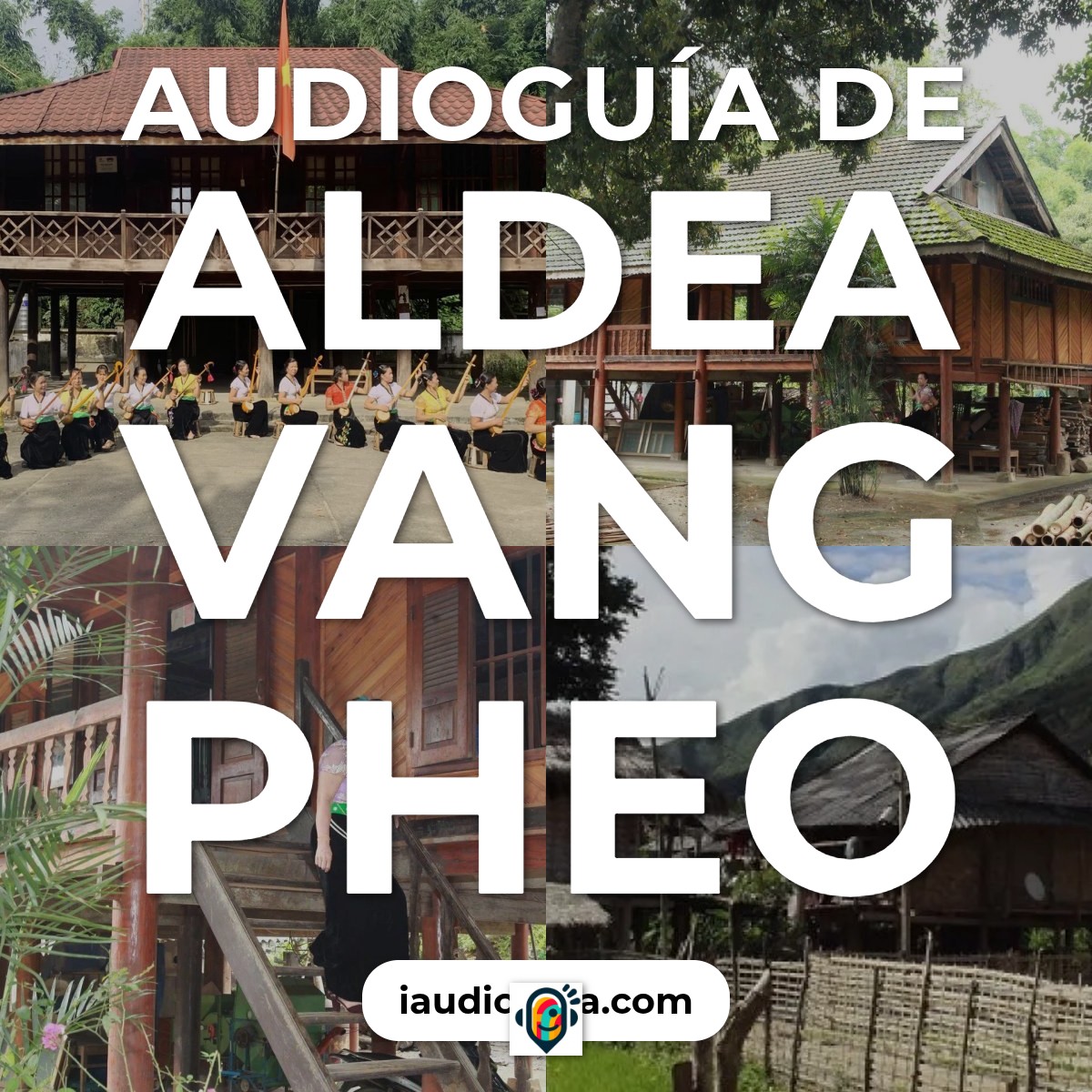 Audioguía de Aldea Vang Pheo