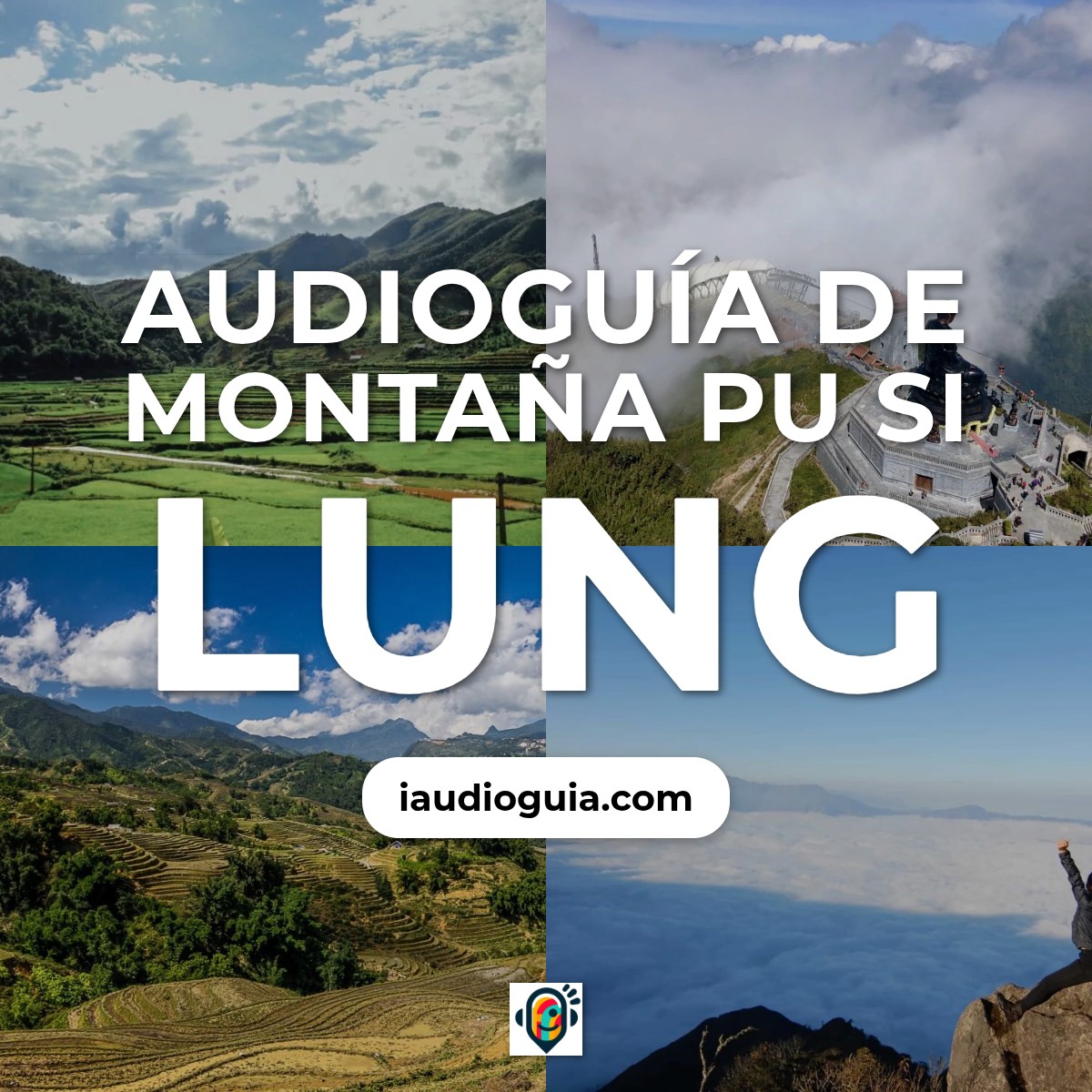 Audioguía de Montana Pu Si Lung