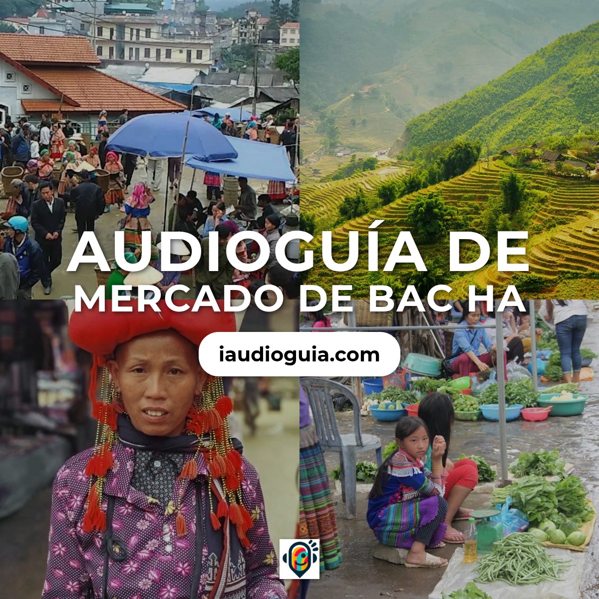 Audioguía de Mercado Bac Ha