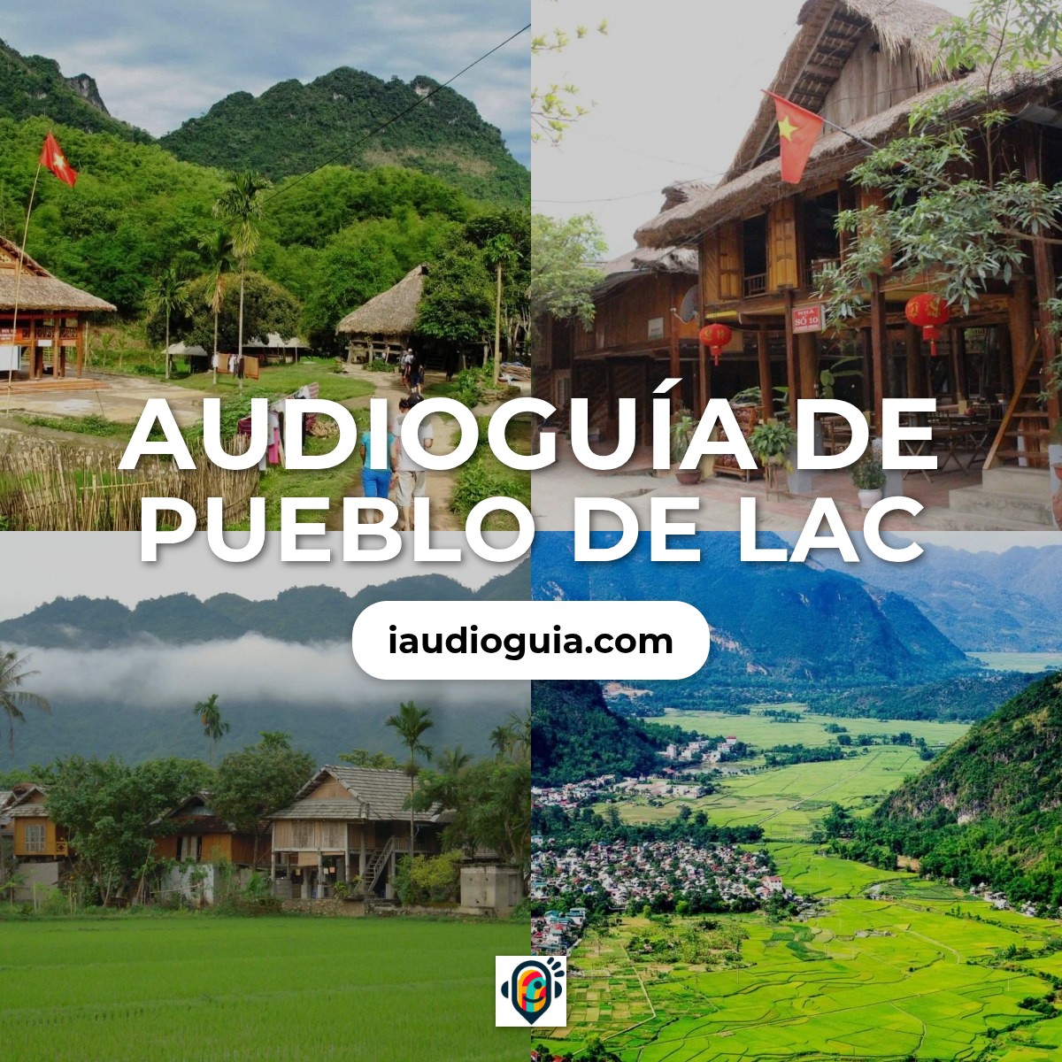 Audioguía de Pueblo Lac