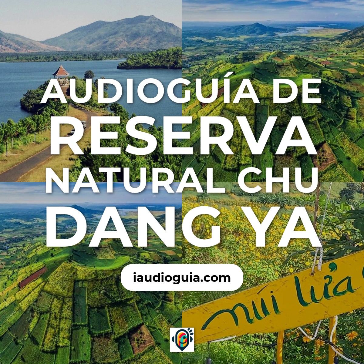Audioguía de Reserva Natural Chu Dang Ya