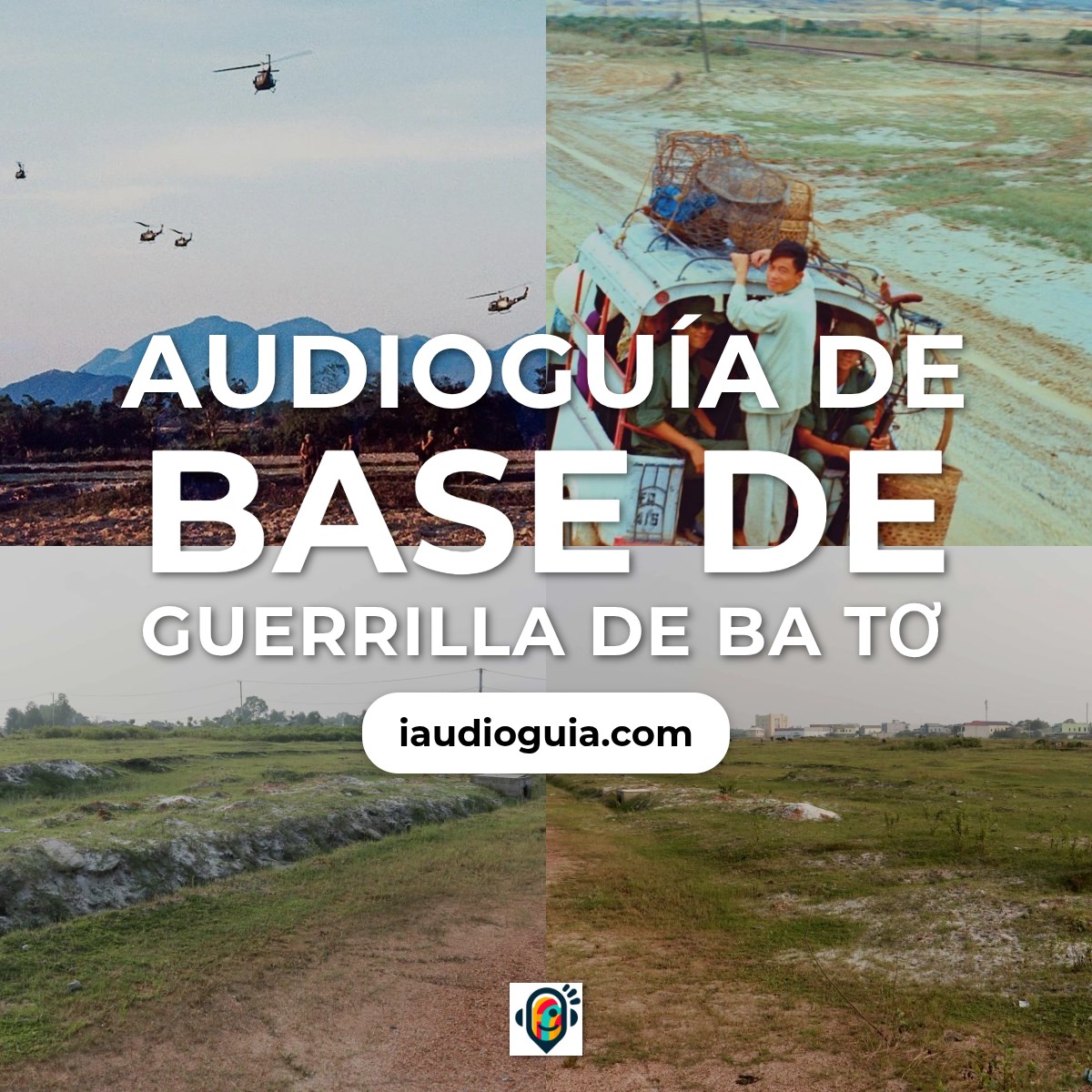 Audioguía de Ba To Guerrilla Base
