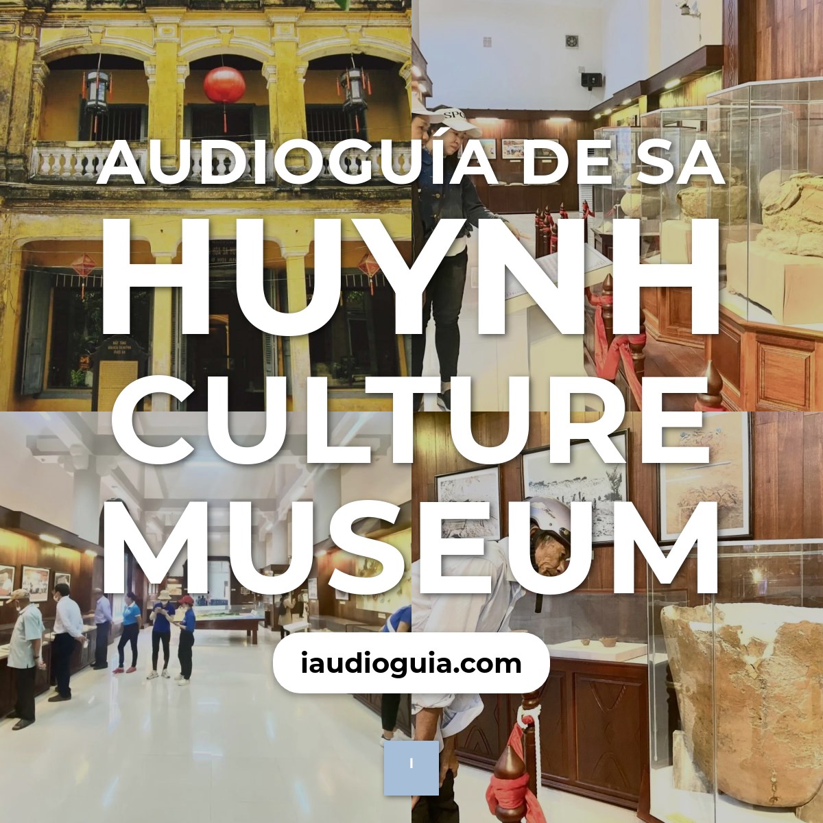 Audioguía de Sa Huynh Culture Museum