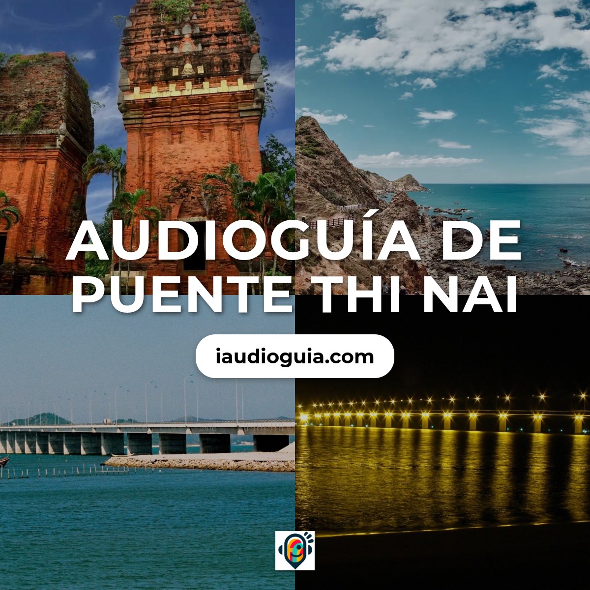 Audioguía de Puente Thi Nai