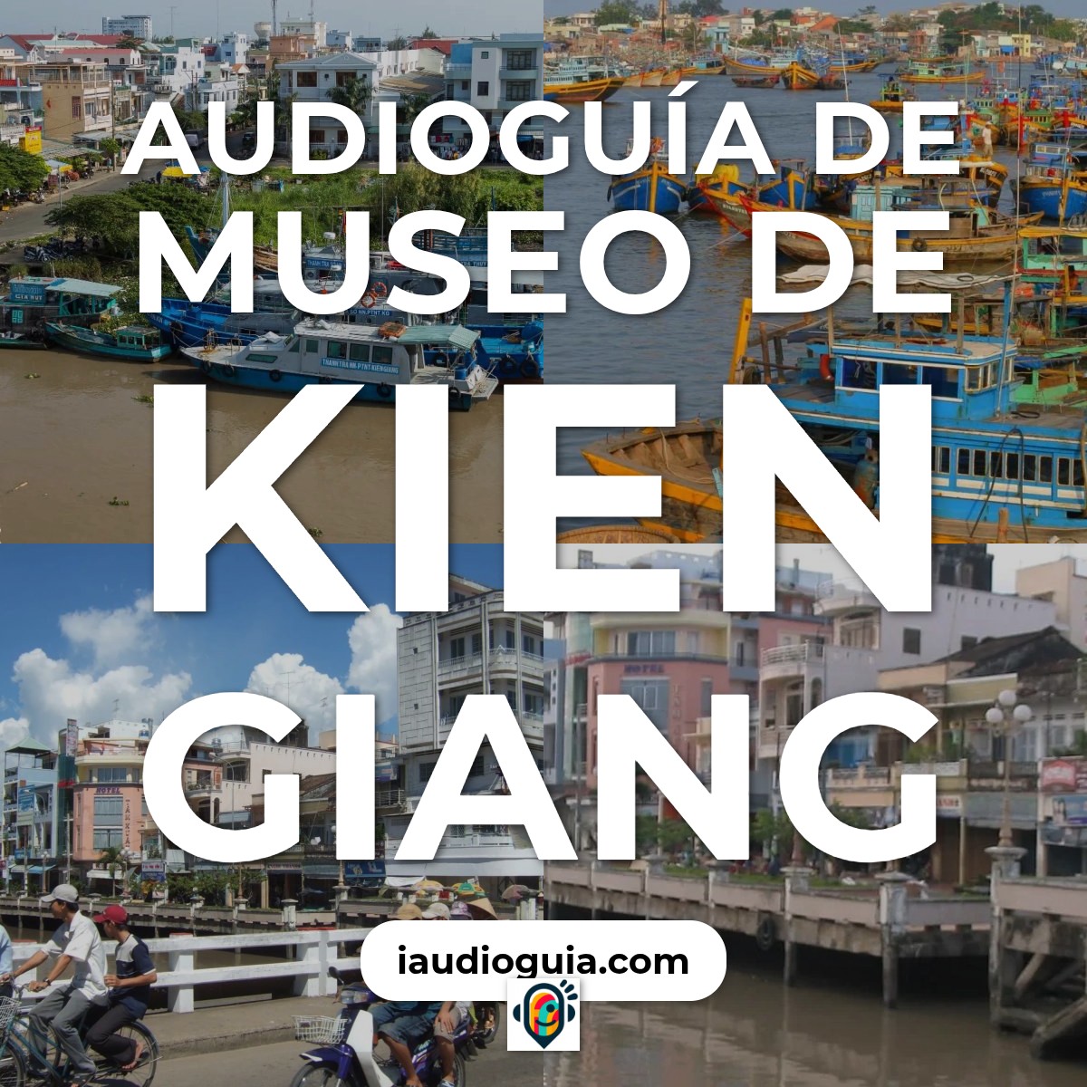 Audioguía de Rach Gia