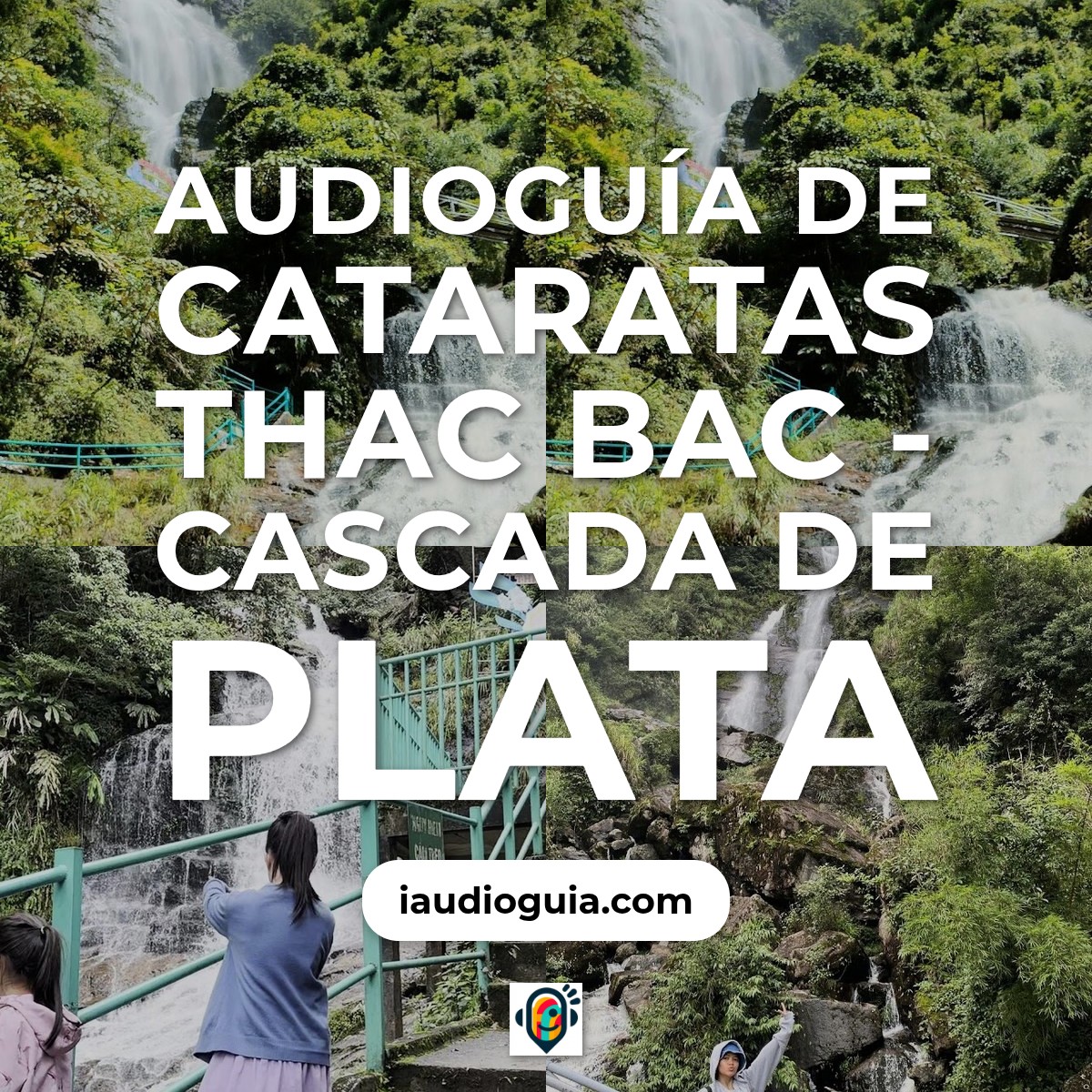 Audioguía de Cataratas Thac Bac Cascada Plata