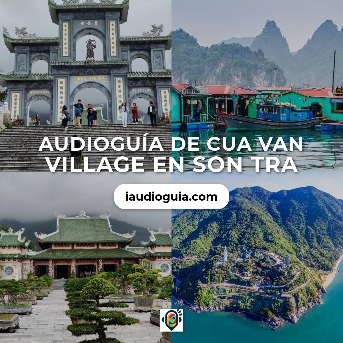 Audioguía de Cua Van Village