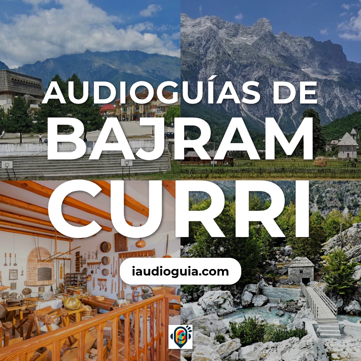 Audioguías de Bajram Curri