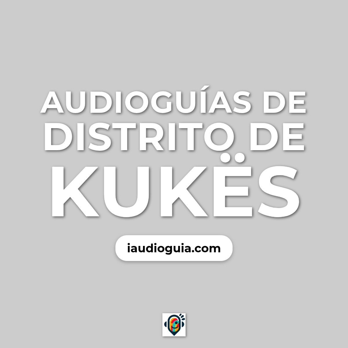 Audioguías de Distrito de Kukës