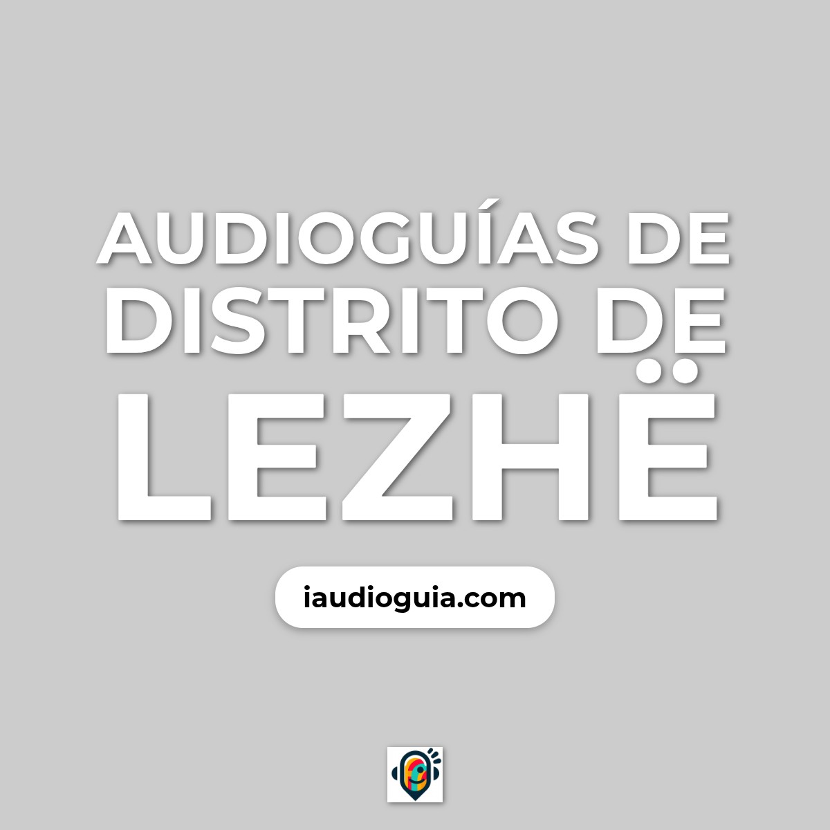 Audioguías de Distrito de Lezhë