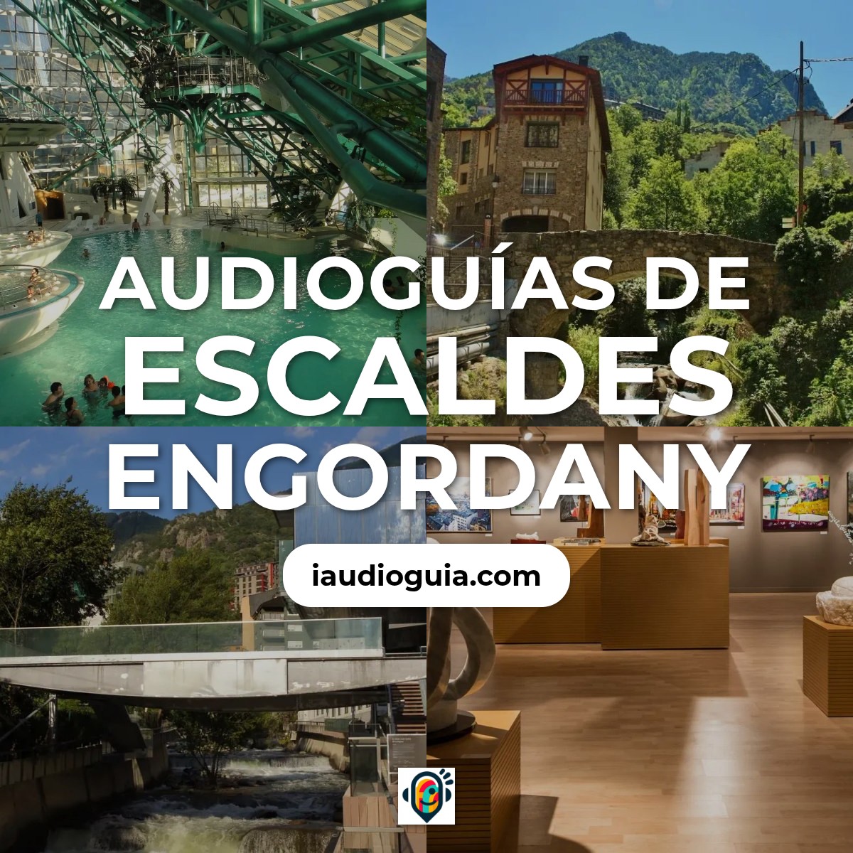 Audioguías de Escaldes Engordany