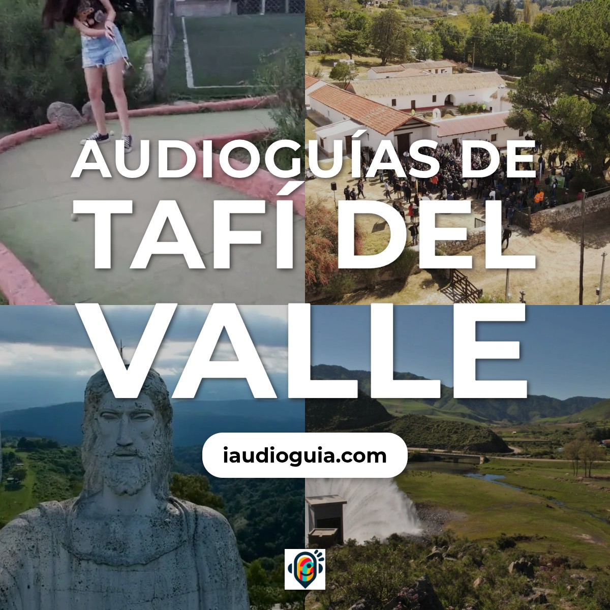 Audioguías de Tafí del Valle