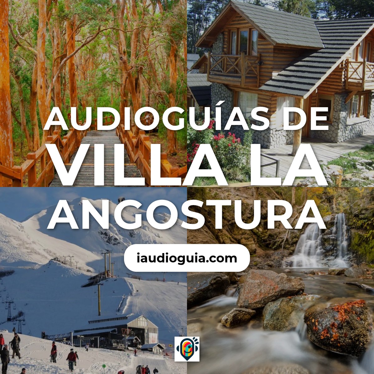 Audioguías de Villa La Angostura