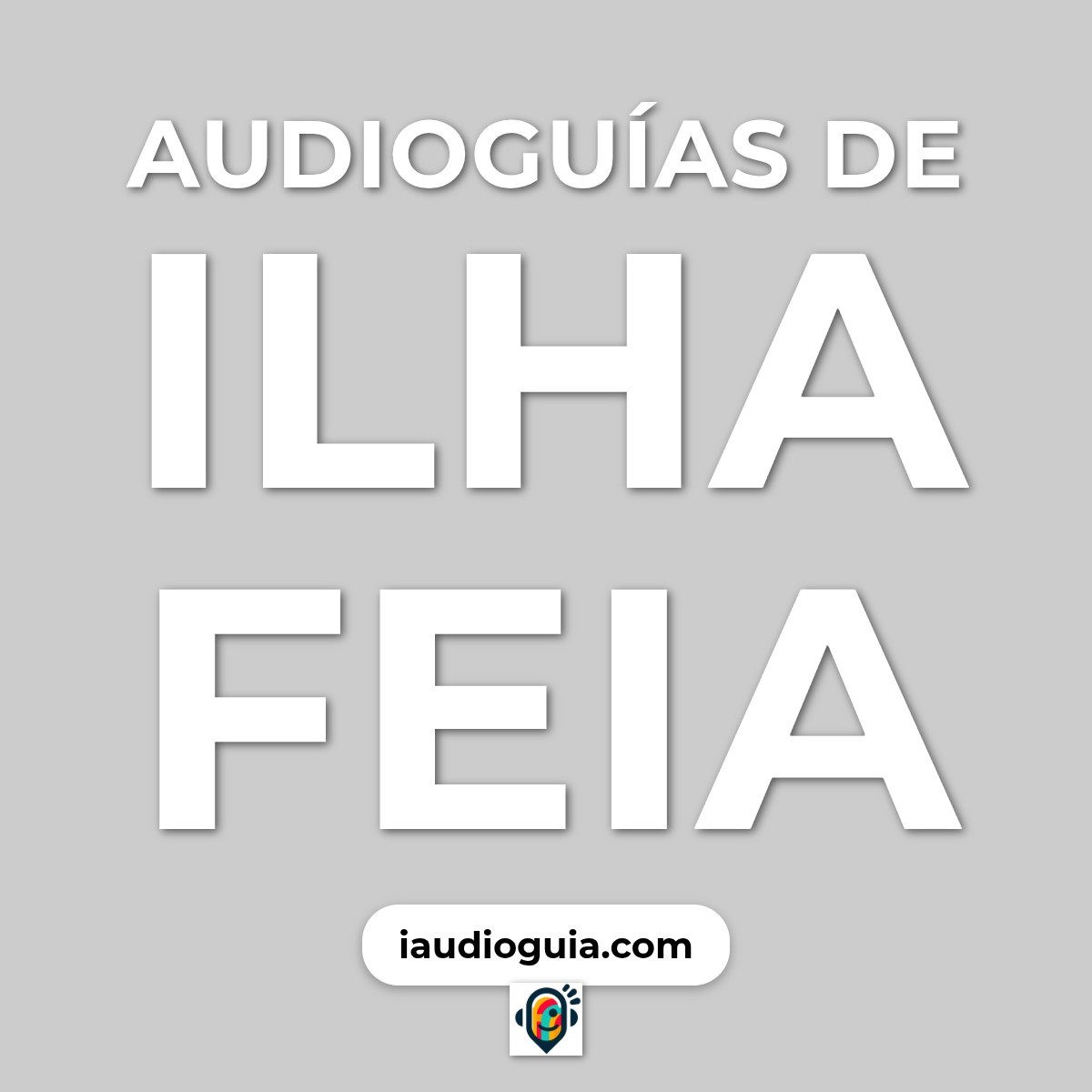 Audioguías de Ilha Feia