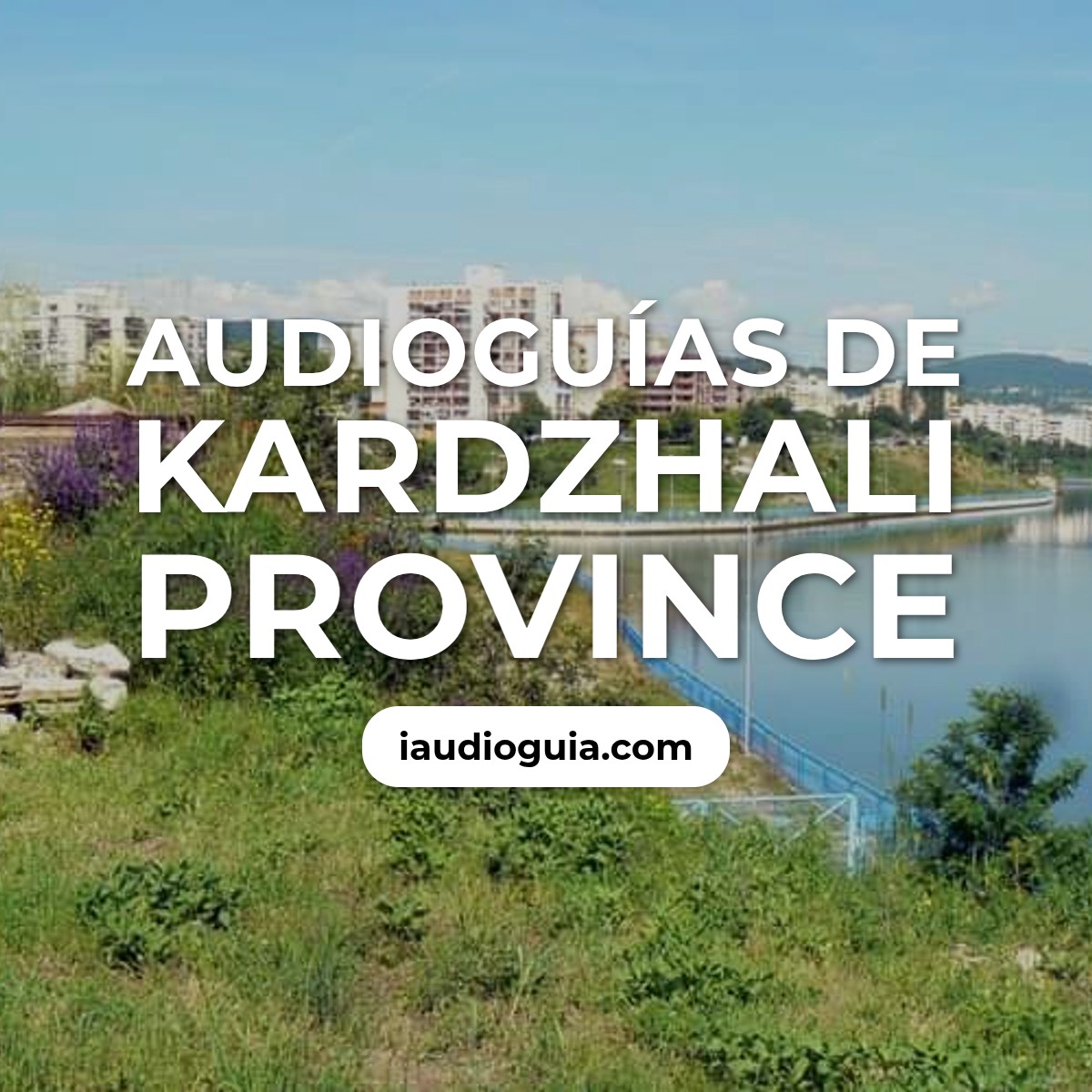 Audioguías de Kardzhali Province