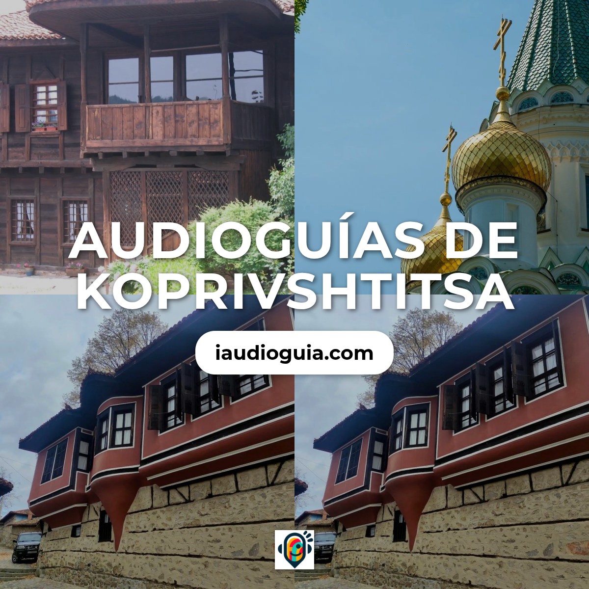 Audioguías de Koprivshtitsa