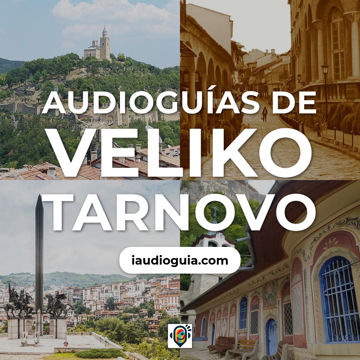 Audioguías de Veliko Tarnovo