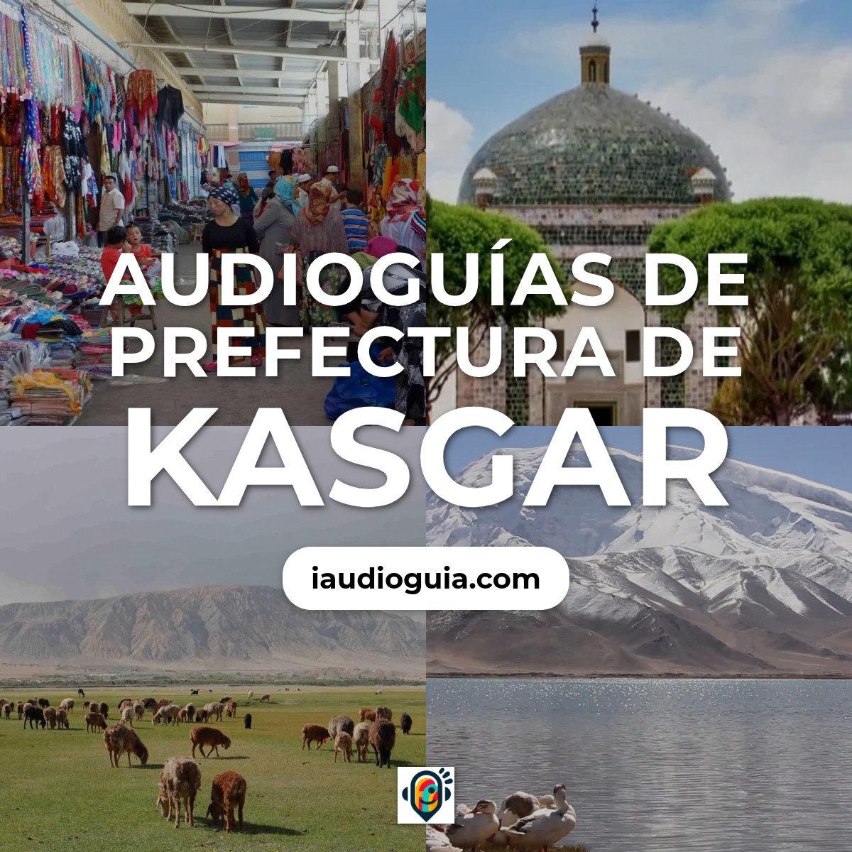 Audioguías de Prefectura de Kasgar