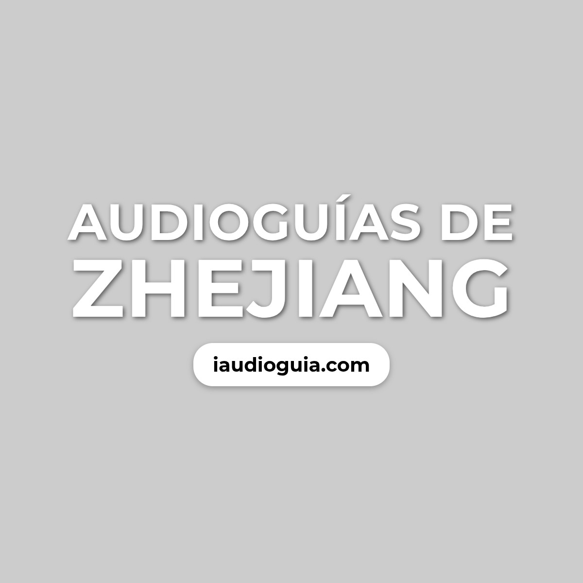 Audioguías de Zhejiang
