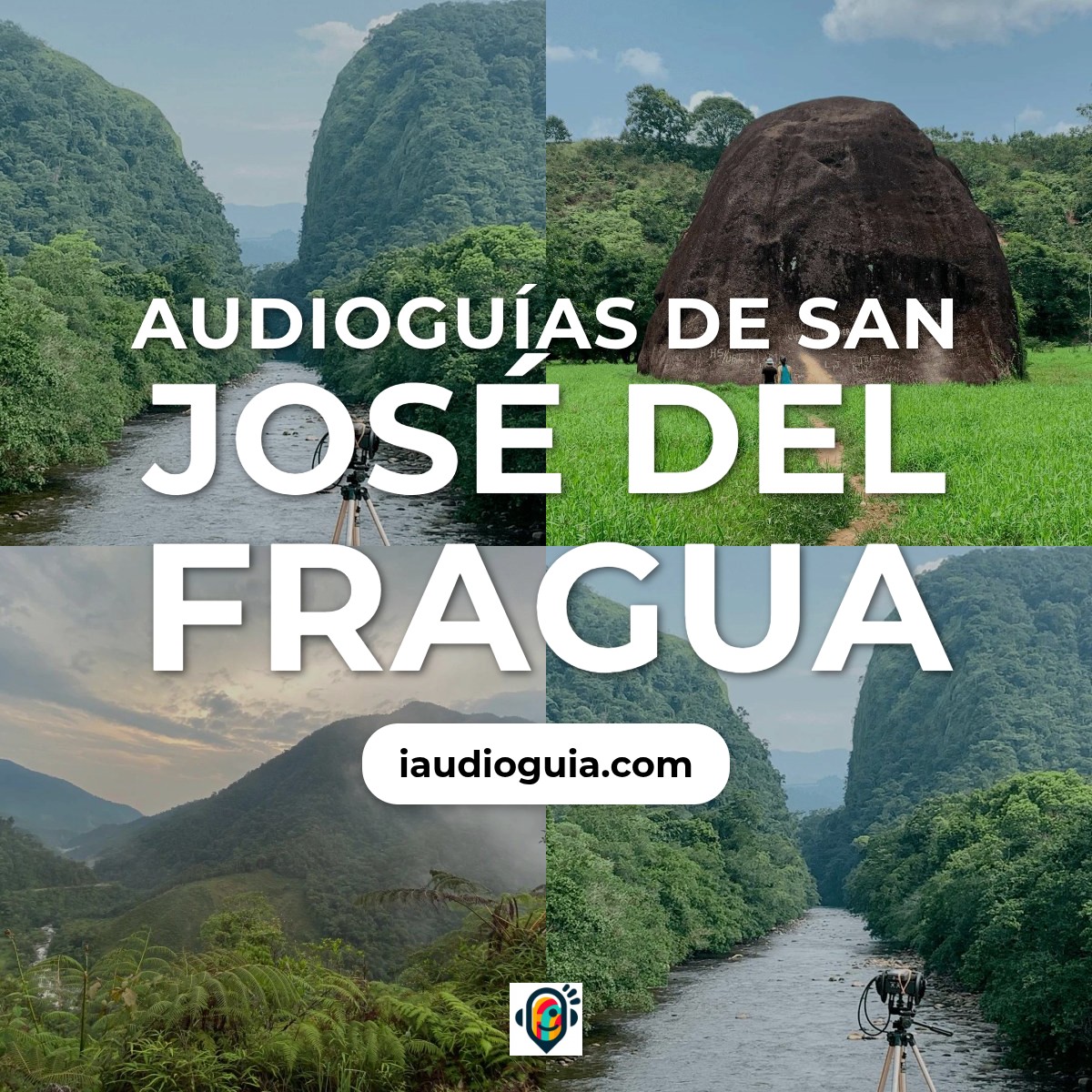 Audioguías de San José Del Fragua