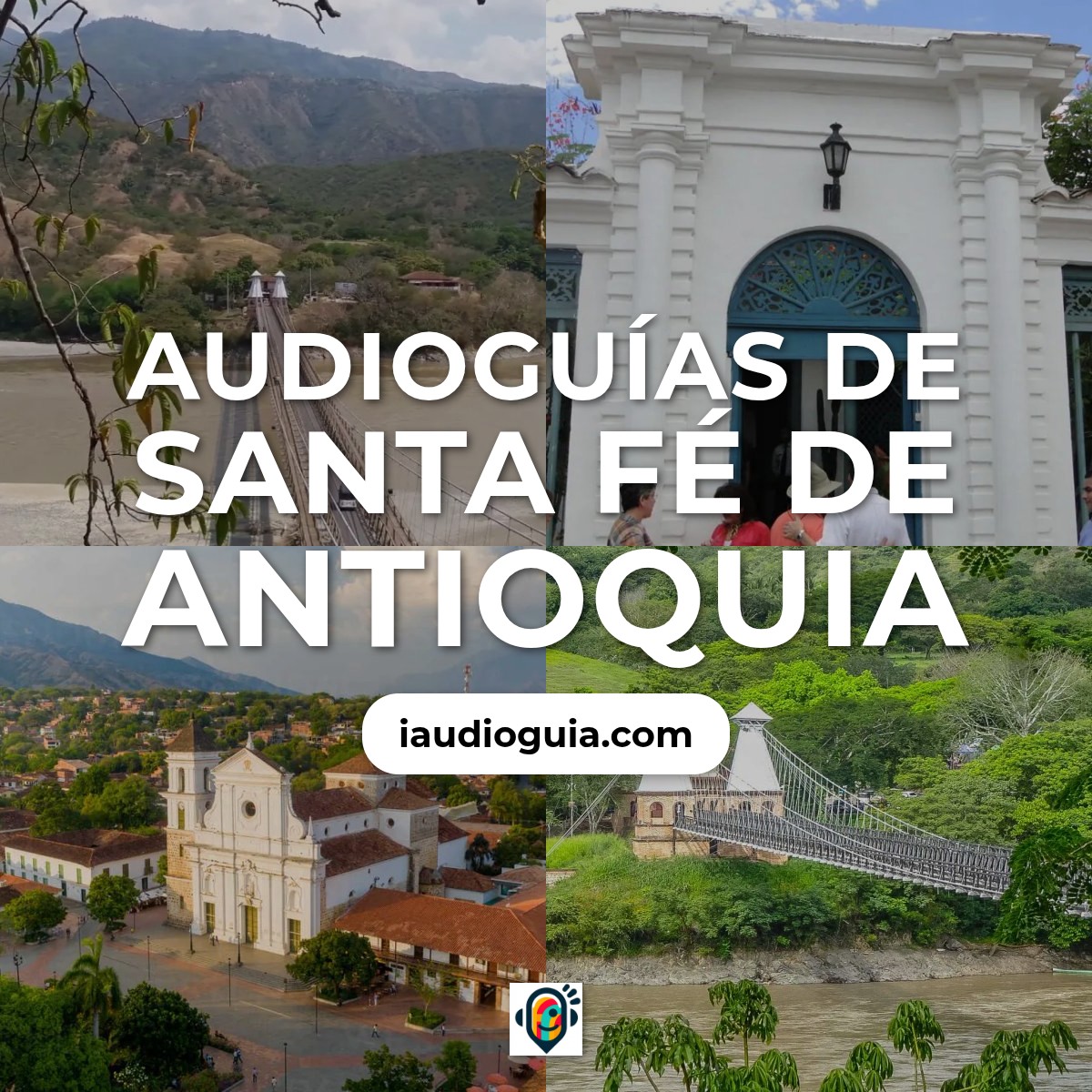 Audioguías de Santa Fé de Antioquia