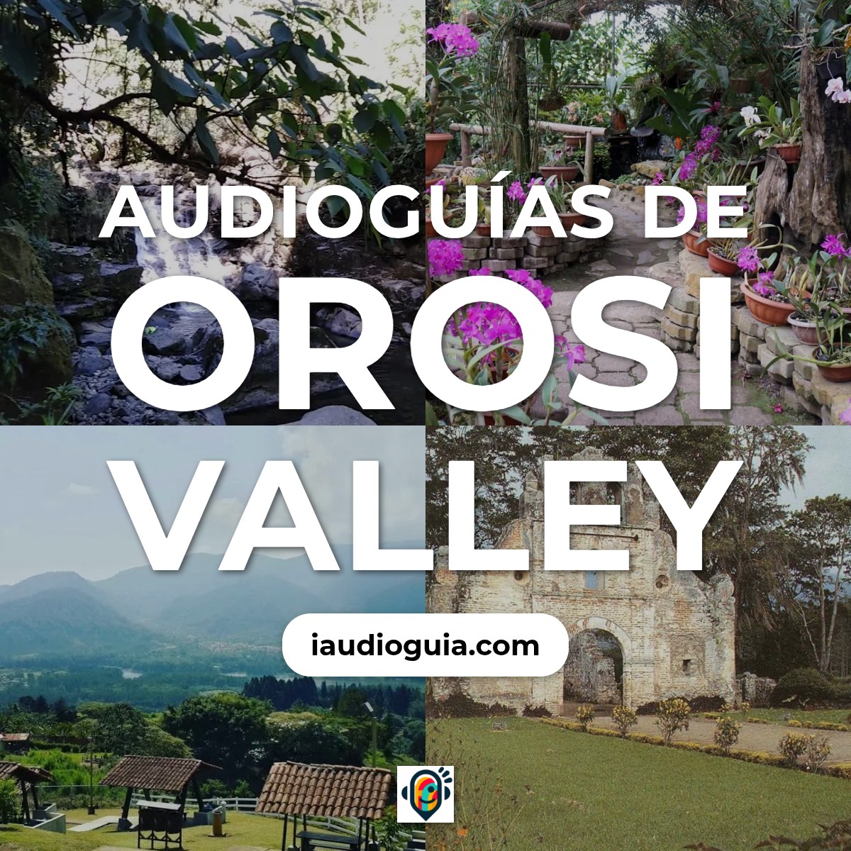 Audioguías de Orosi Valley