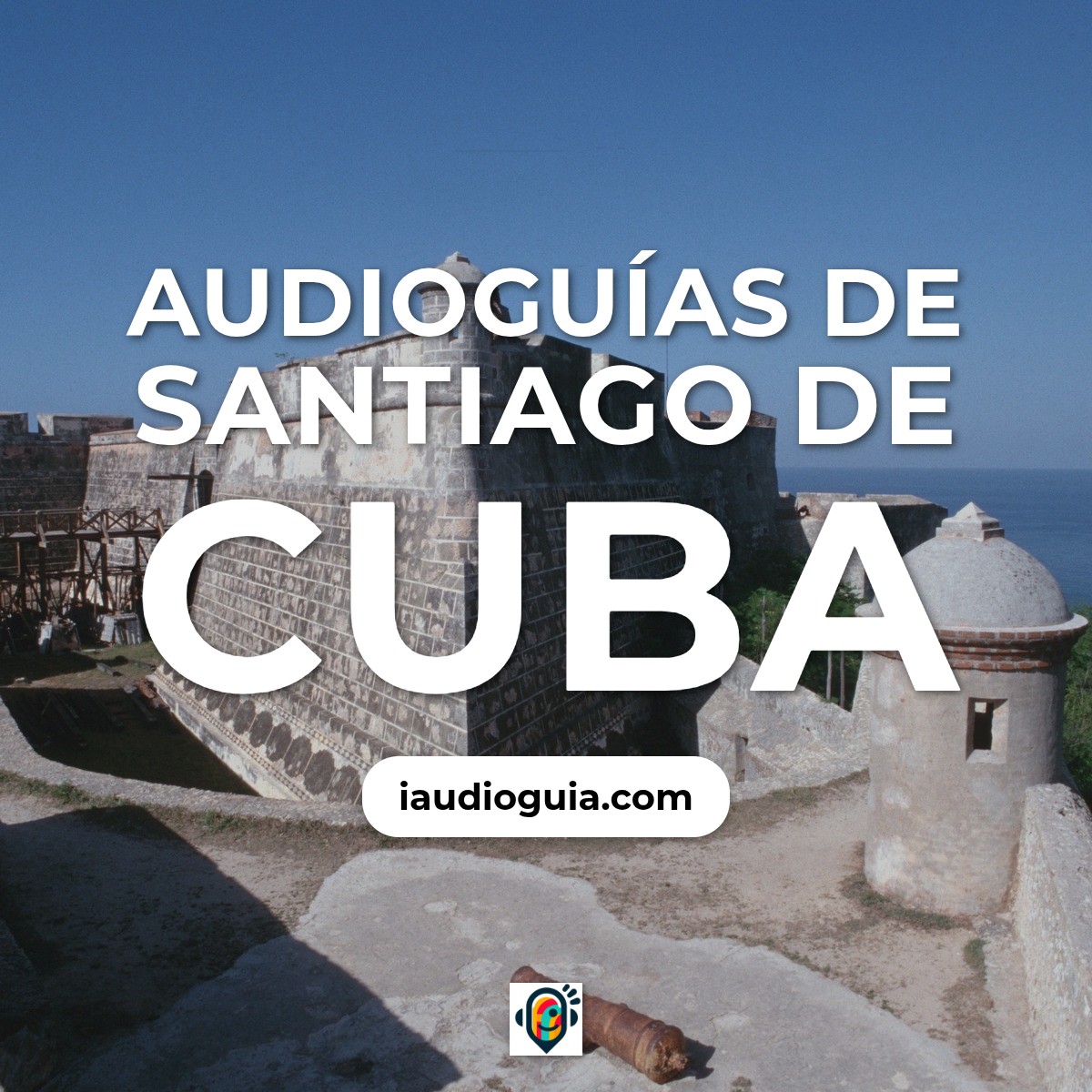 Audioguías de Santiago De Cuba