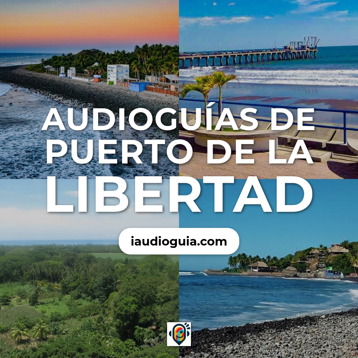 Audioguías de Puerto de La Libertad