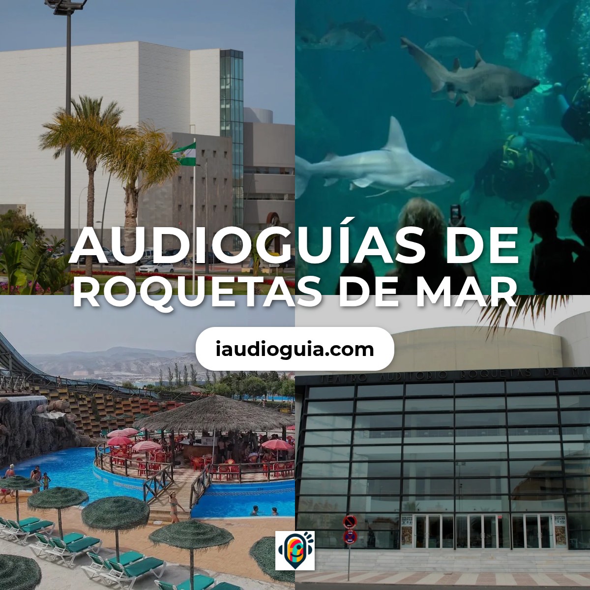 Audioguías de Roquetas de Mar