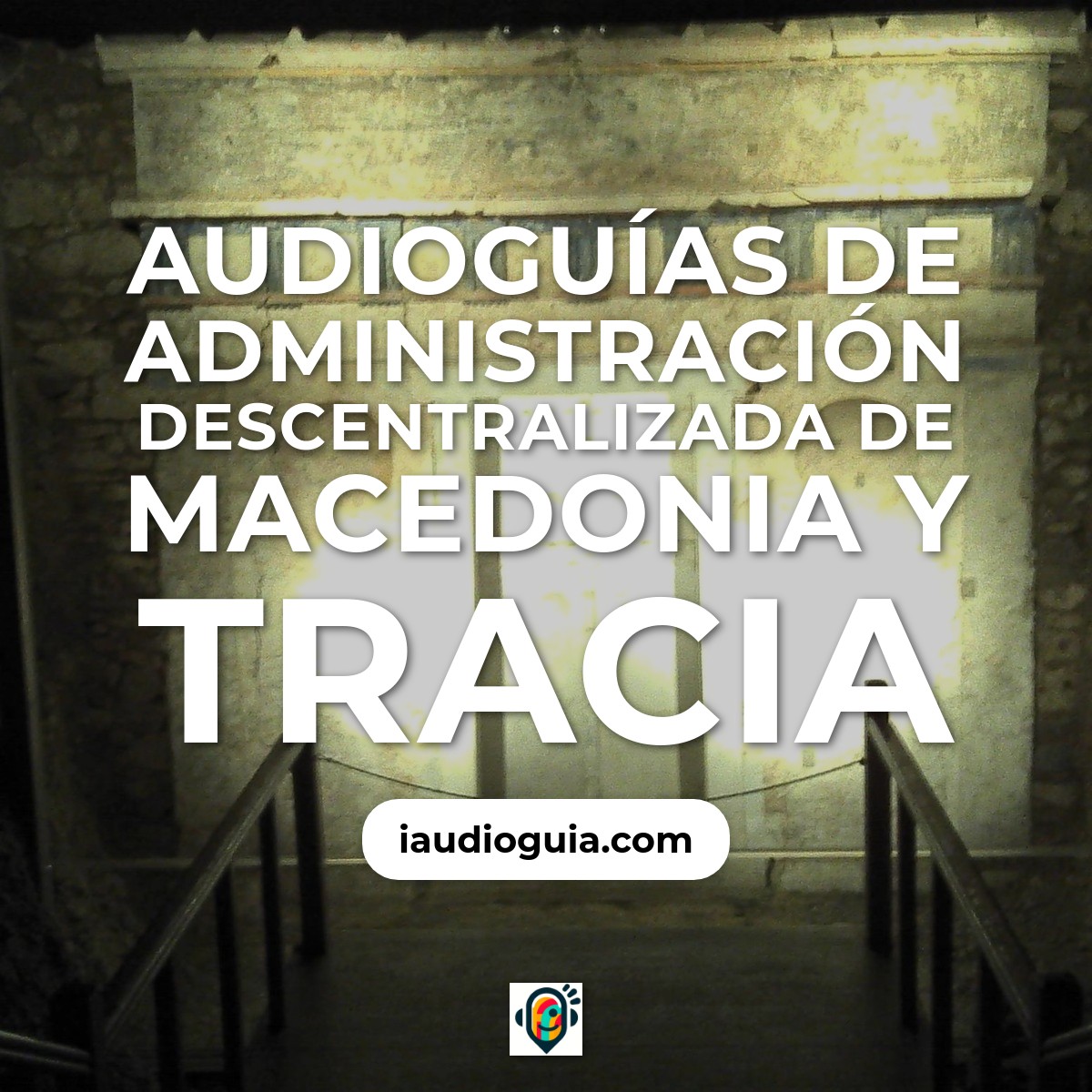 Audioguías de Administración Descentralizada de Macedonia y Tracia