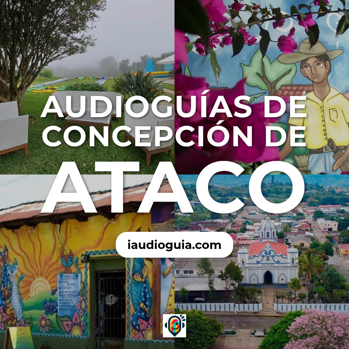 Audioguías de Concepción de Ataco