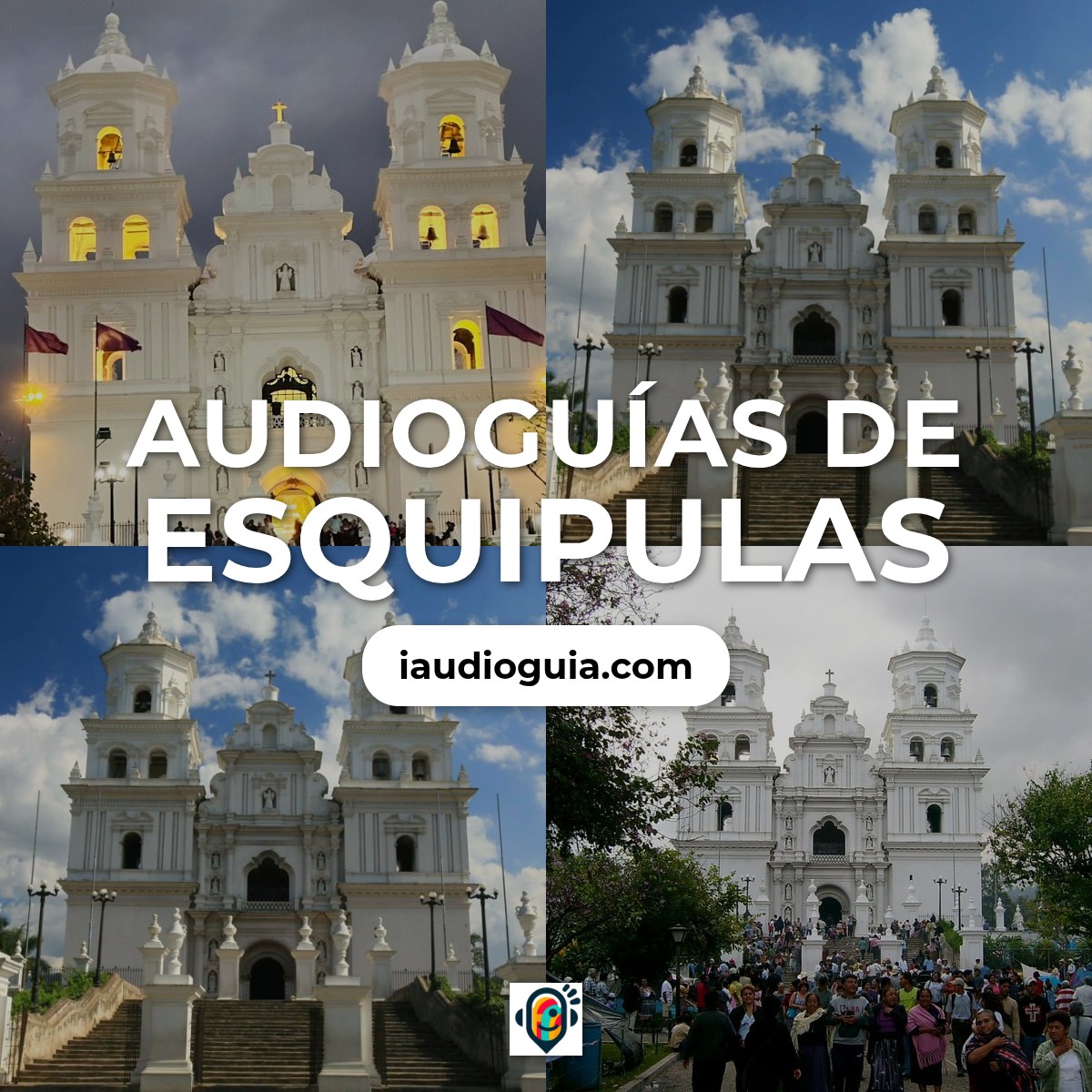 Audioguías de Esquipulas