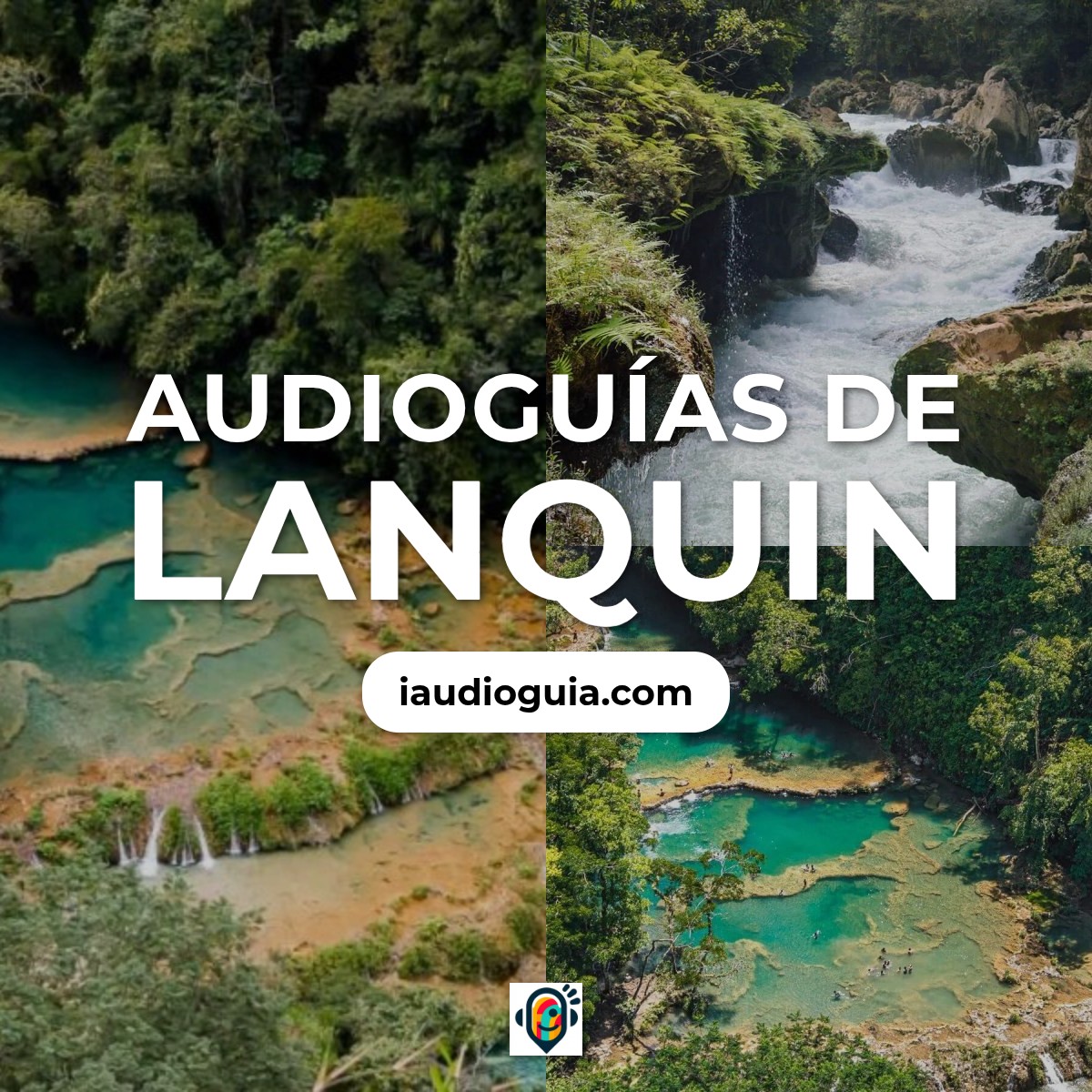 Audioguías de Lanquin